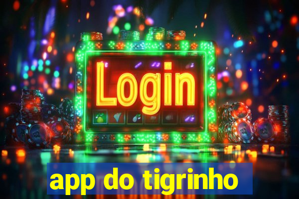 app do tigrinho